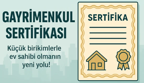 Gayrimenkul Sertifikası Nedir?