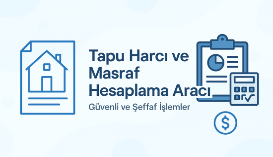 Tapu Harcı Hesaplama